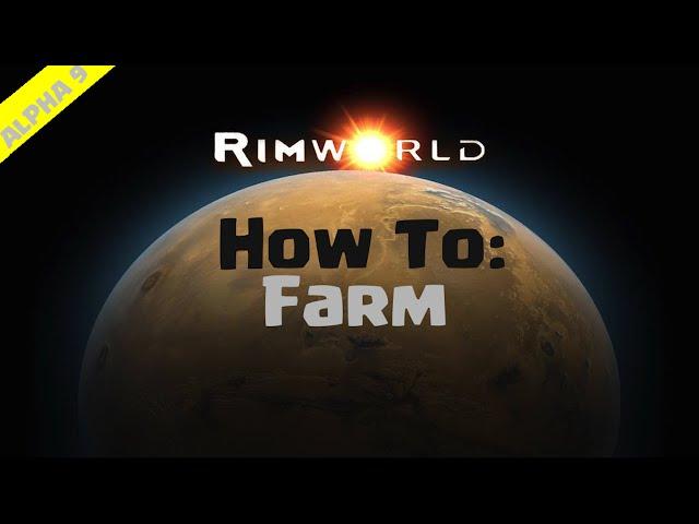 RimWorld Beginner's Guide | How To Farm