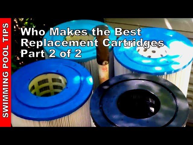 Who Makes the Best Pool Filter Cartridges?  Part Two of Two