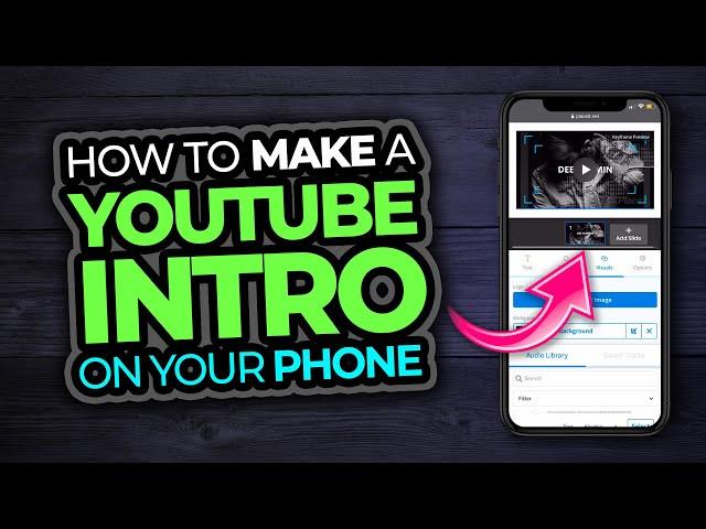 How to Make a Video Intro for YouTube With Your Phone