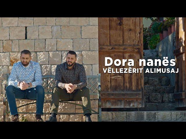 Vellezerit Alimusaj - Dora e nanes