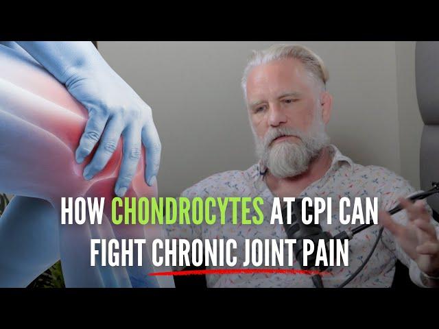 How Chondrocytes at CPI can Fight Chronic Joint Pain