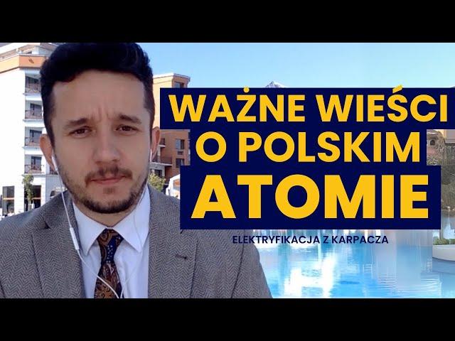 Ważne wieści o polskim atomie [PROSTO Z KARPACZA]