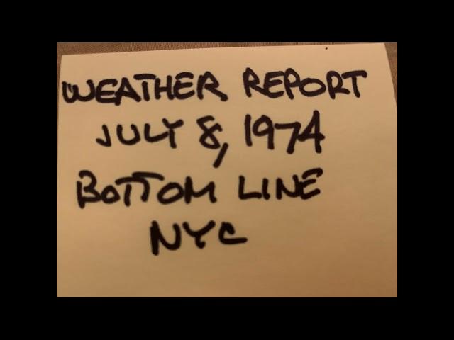 WEATHER REPORT July 8, 1974 BOTTOM LINE NYC