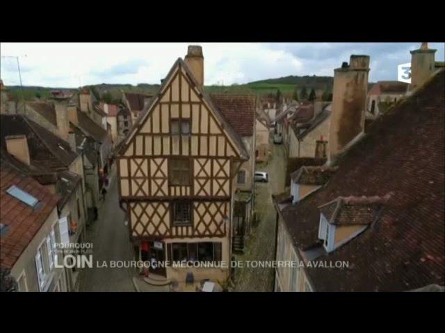 Pourquoi chercher plus loin - La Bourgogne méconnue, de Tonnerre à Avallon