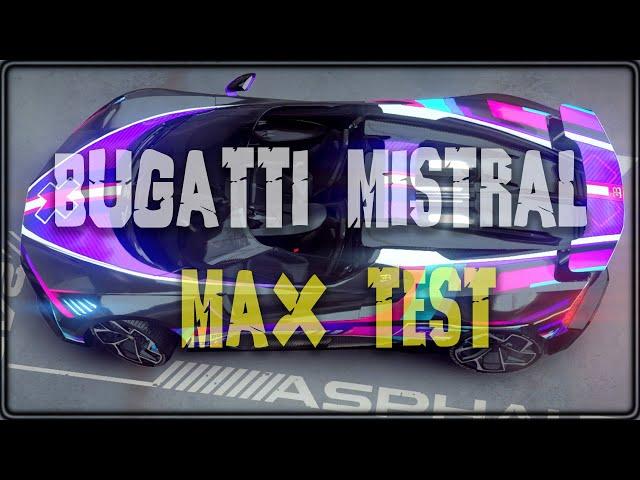 Asphalt Unite | BUGATTI MISTRAL MAX TEST