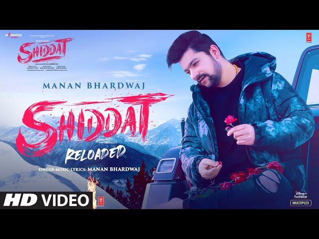 Shiddat "Reloaded" Feat Manan Bhardwaj | Bhushan Kumar | T-Series