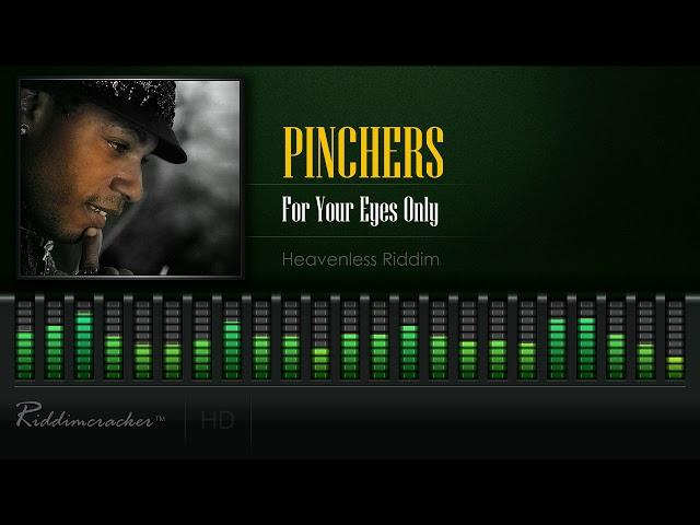Pinchers - For Your Eyes Only (Heavenless Riddim) [HD]
