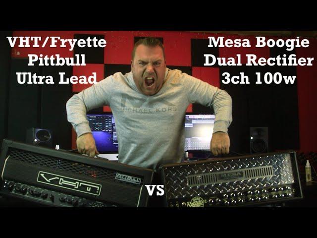 VHT/Fryette Pittbull Ultra Lead vs Mesa Boogie Dual Rectifier 3ch 100w |High Gain Amp Head Shootout