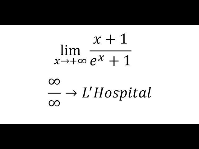 Calculus Help: Find the limits - lim(x→+∞)⁡ (x+1)/(e^x+1) - Techniques - SOLVED!!!