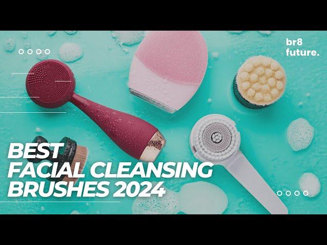 Best Facial Cleansing Brushes 2024 ‍️ Elevate your skincare routine