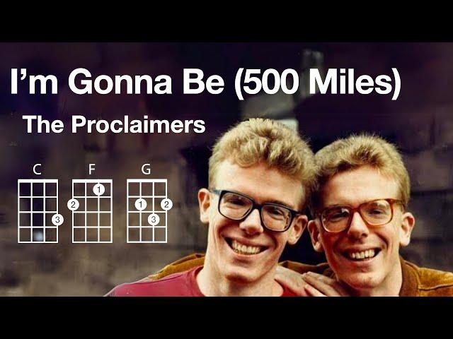 I'm Gonna Be (500 Miles) ukulele play-a-long