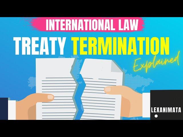 Vienna Convention Law of Treaties Treaty termination Suspension  VCLT International Explained
