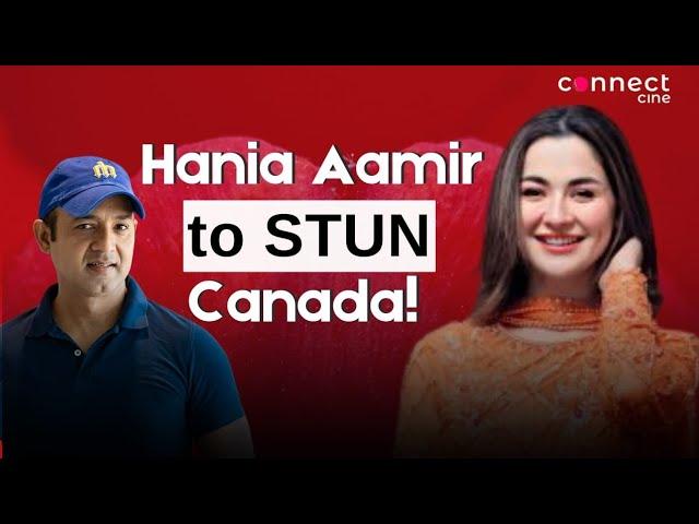 Why Hania Aamir's Canada Tour will be a HUGE HIT! | Faridoon Shahryar | Kabhi Main Kabhi Tum