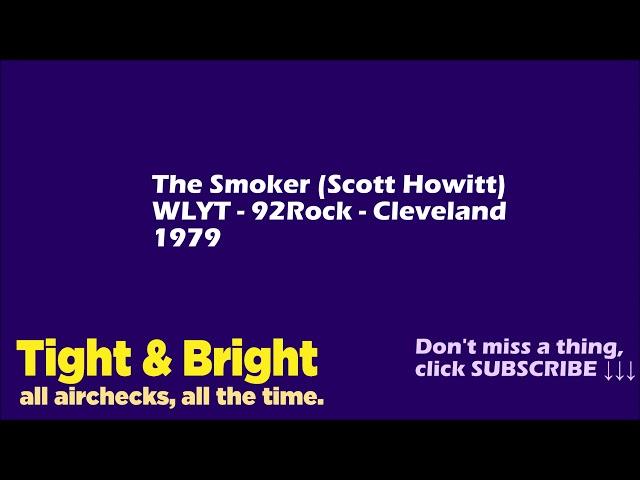 The Smoker - Scott Howitt - WLYT (92 Rock) - Cleveland - 1979 - Radio Aircheck