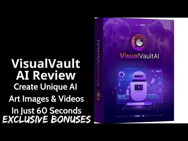 VisualVault AI Review || Create Unique AI Art Images & Videos In Just 60 Seconds || Exclusive Bonus