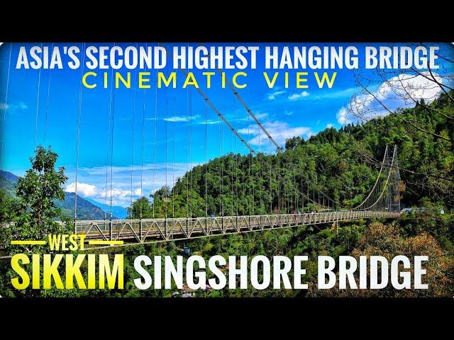 SINGSHORE BRIDGE, PELLING|| 2nd HIGHEST SUSPENSION BRIDGE OF INDIA || WEST SIKKIM EP:-08