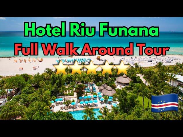 Riu Funana Hotel Walk Around Tour - Cape Verde 