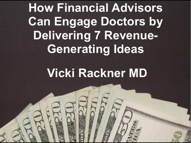 How Financial Advisors Can Engage MD's by Delivering Revenue-Generation Ideas