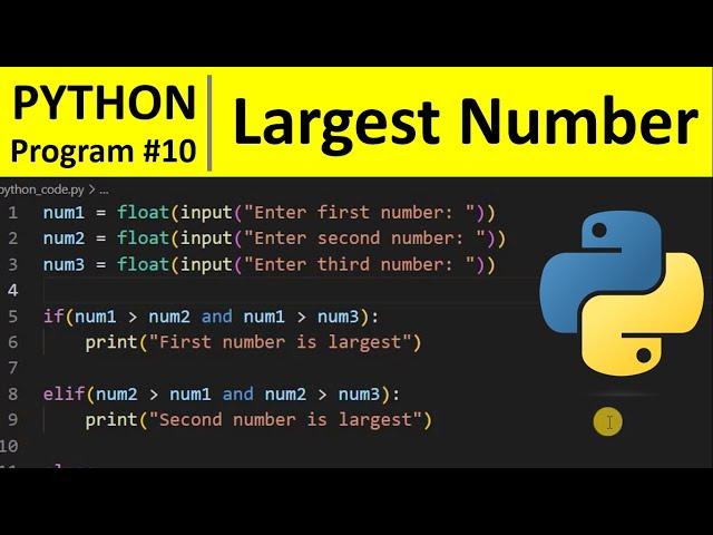 Python Program #10 - Find the Largest Among Three Numbers in Python