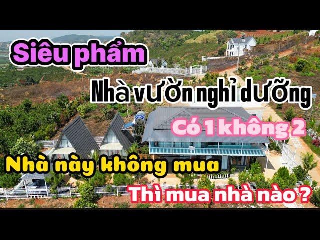 SIÊU PHẨM NGHỈ DƯỠNG ven Đà Lạt có 1 không 2 nếu bỏ qua thì sẽ không tìm được căn nào như thế