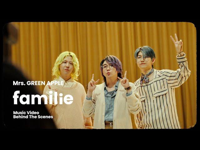 Mrs. GREEN APPLE「familie」MV Behind the Scenes