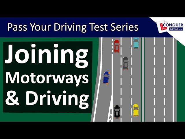 Joining Motorways & Motorway Driving Tips - Pass your Driving Test Series