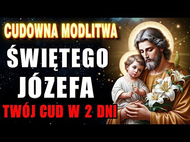 Modlitwa do Świętego Józefa – Przyjmij dziś Jego cudowne uzdrowienie