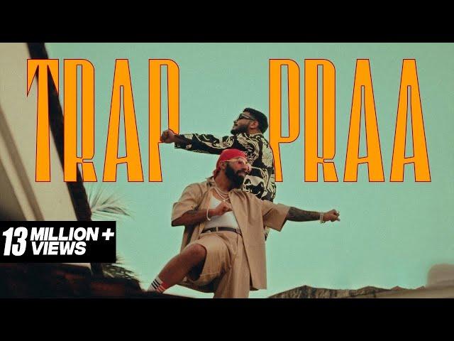 RAFTAAR x PRABH DEEP - TRAP PRAA (Explicit Warning) | PRAA | Official Video