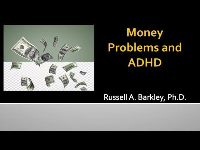 Money Problems & ADHD