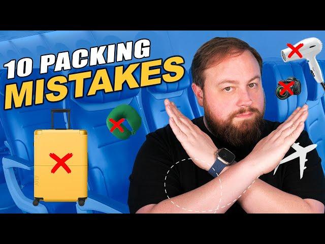 DO NOT Make These Packing Mistakes (What Not To Pack)