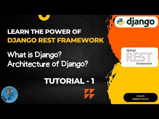 What is Django? What architecture does Django follow? || DRF Tutorials for Beginners || Tutorial - 1