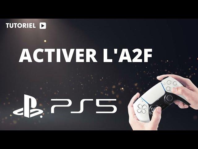 Comment activer l'A2F sur PS5