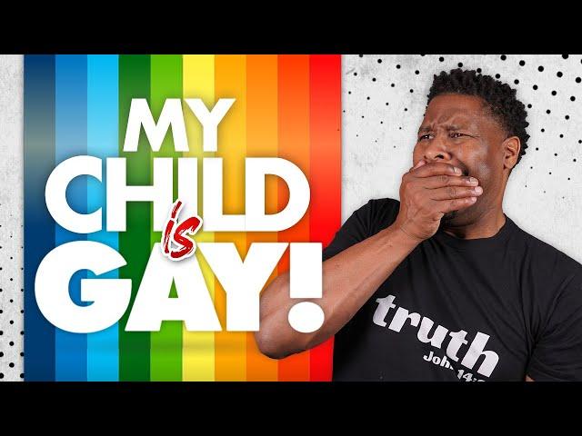 "My Child Says They are GAY! What Should I Do as a Christian Parent?" | Q&A