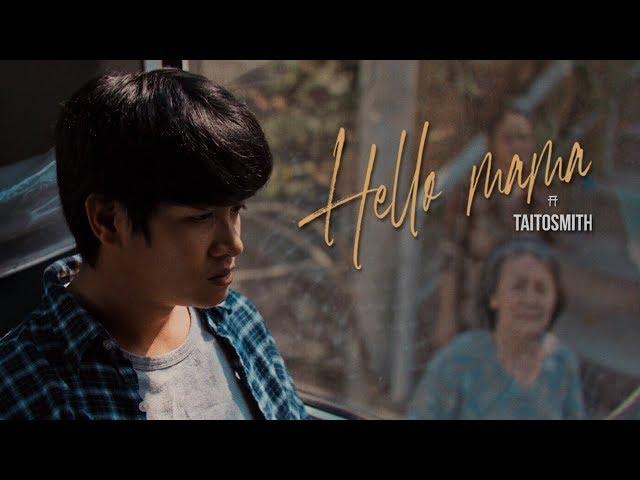 Hello Mama - TaitosmitH |Official MV|