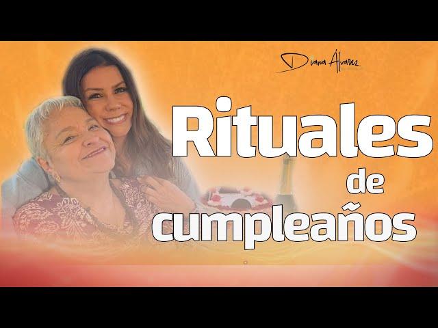 Rituales de Cumpleaños para Manifestar tus Deseos  | Diana Alvarez & Mary Cardona