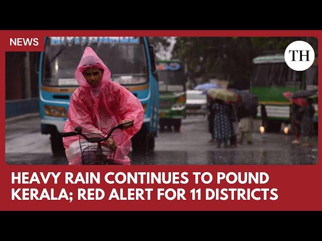 Heavy rain continues to pound Kerala; red alert for 11 districts on May 26