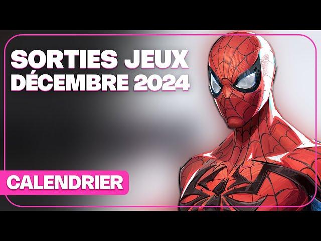 Toutes les SORTIES JEUX VIDEO DÉCEMBRE 2024