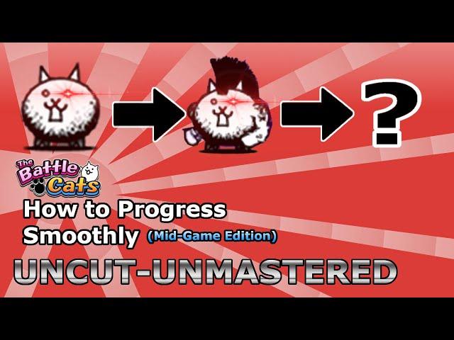 How to Progress Through The Battle Cats FULL Mid-Game Guide