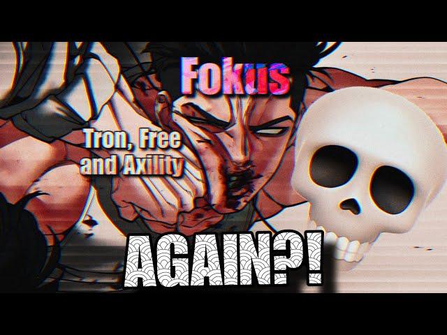 Murdering Fokus... AGAIN.