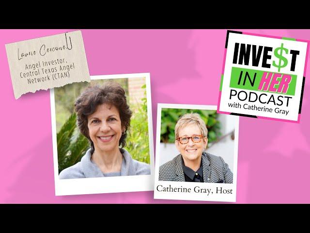 Angel investing with Laurie Cecone and host Catherine Gray Ep. 414