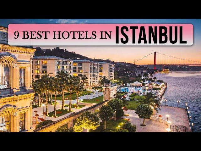 The 9 Best Hotels in Istanbul | Where to Stay in Istanbul