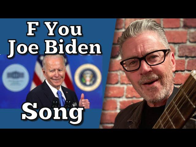 F You Joe Biden Song