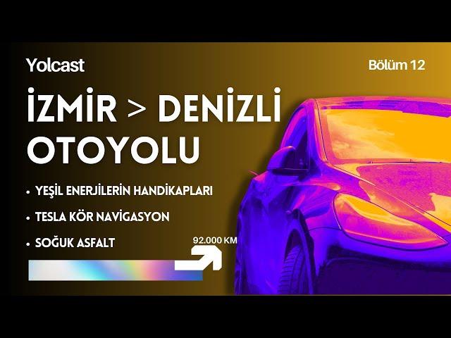 İzmir Denizli Otoyolu Yolcast - Tesla Kör Harita - Soğuk Asfalt