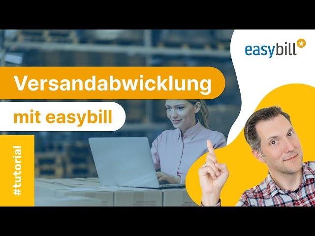 Versandabwicklung für Onlinehändler mit easybill