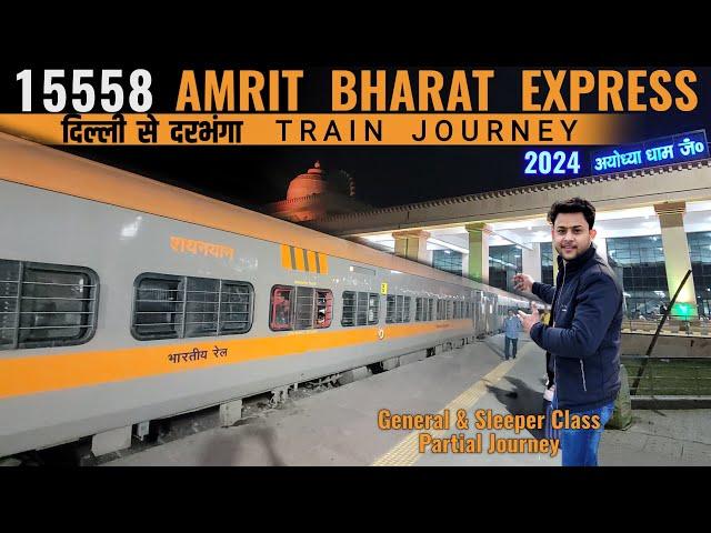 Delhi Anand Vihar To Darbhanga Train Journey | 15558 Amrit Bharat Express | Sleeper & General | LTY