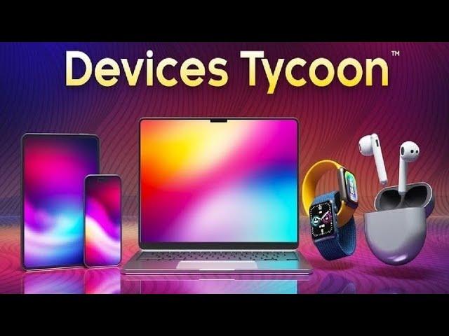 КАК ПОЛУЧИТЬ БЕСКОНЕЧНЫЕ ДЕНЬГИ В ИГРЕ DEVICES TYCOON ЗА 1 МИНУТУ!!