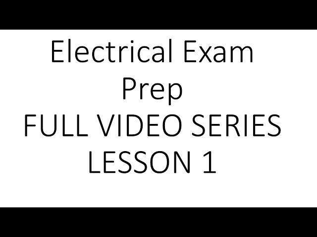 Lesson 1 Full Electrical Exam Prep Program. 2017 / 2020 / 2023 Compatible NEC Exam Prep 110.26