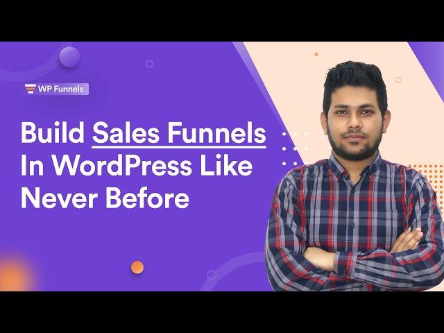 Build Sales Funnels In WordPress Like Never Before With WPFunnels - Drag & Drop Sales Funnel Builder