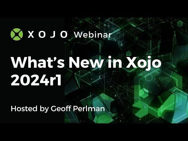 Xojo 2024r1 - What’s New and What’s Improved