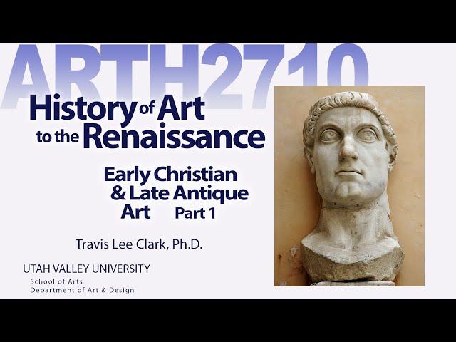 Lecture12 Early Christian & Late Antique Art Part 1